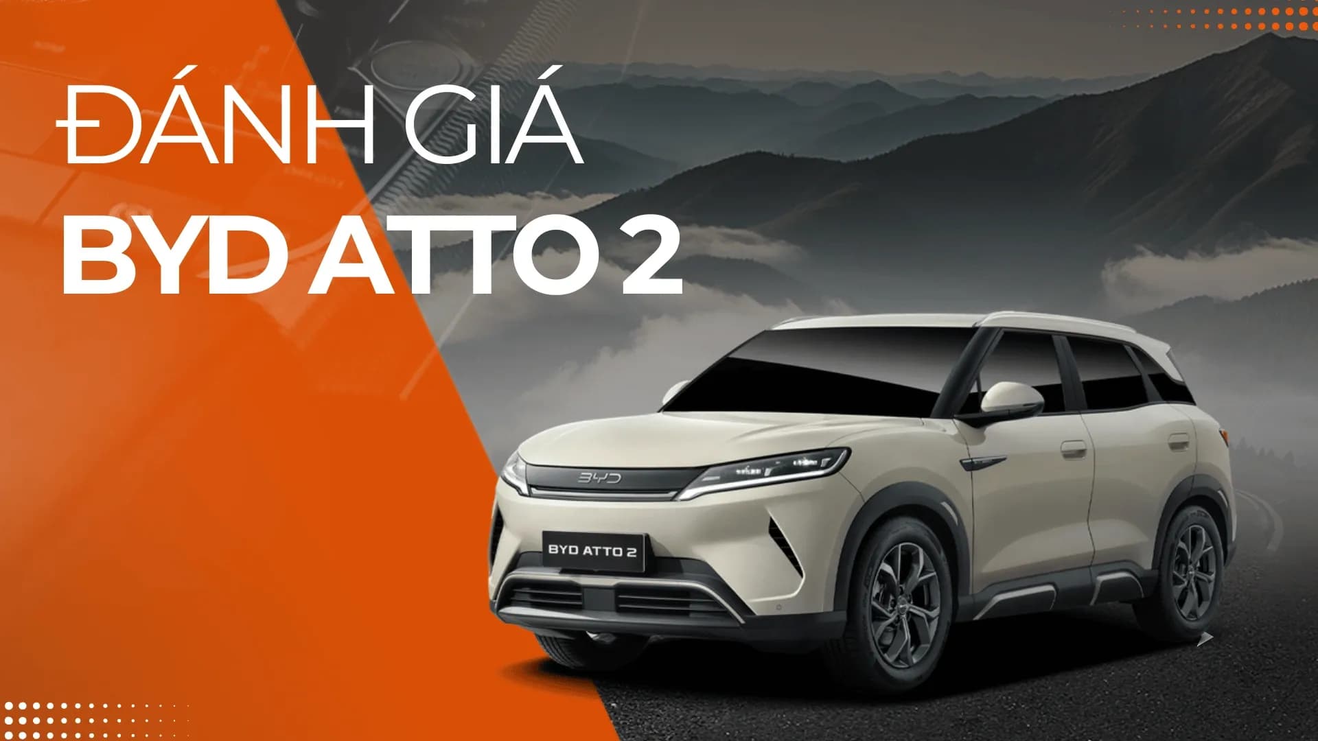 Đánh giá BYD Atto 2: SUV điện đô thị 669 triệu có tốt?