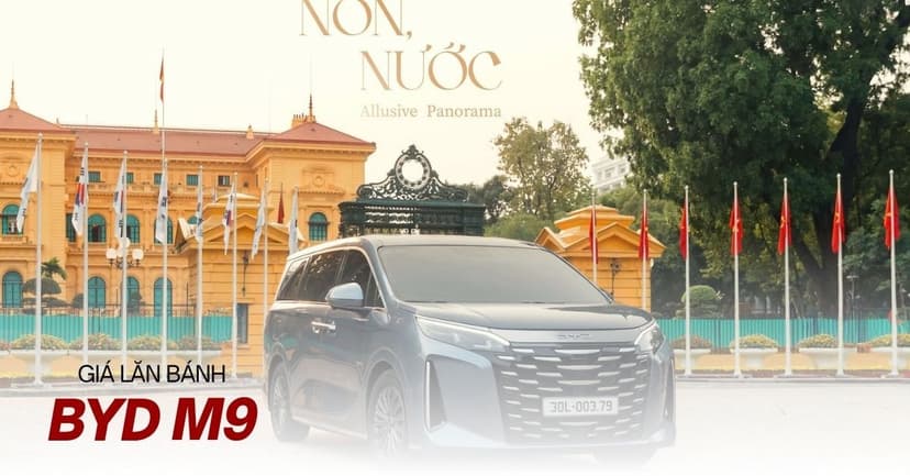 Giá lăn bánh BYD M9 tháng 8/2026: từ 2,255 tỷ đồng