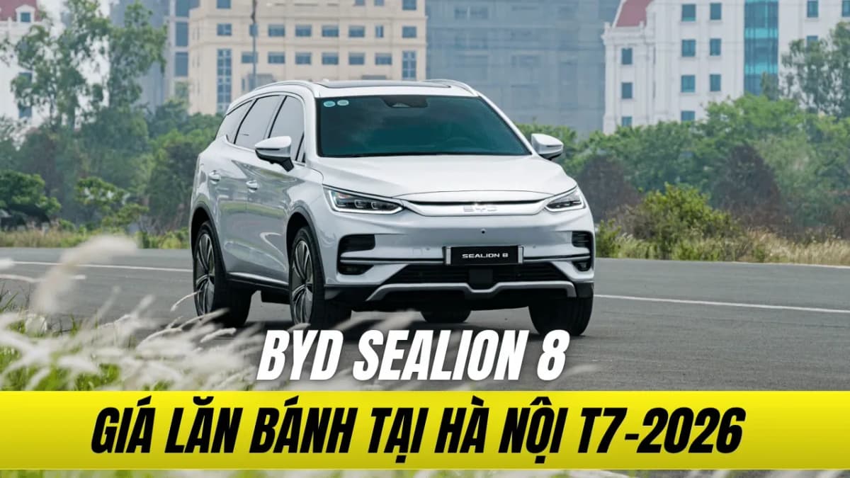 Giá lăn bánh BYD Sealion 8 tháng 7/2026: Từ 1,573 tỷ