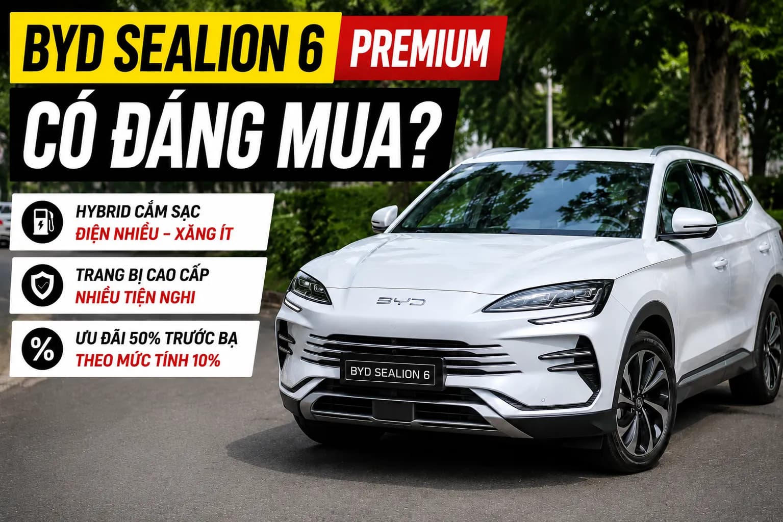 BYD Sealion 6 Premium có đáng mua không?