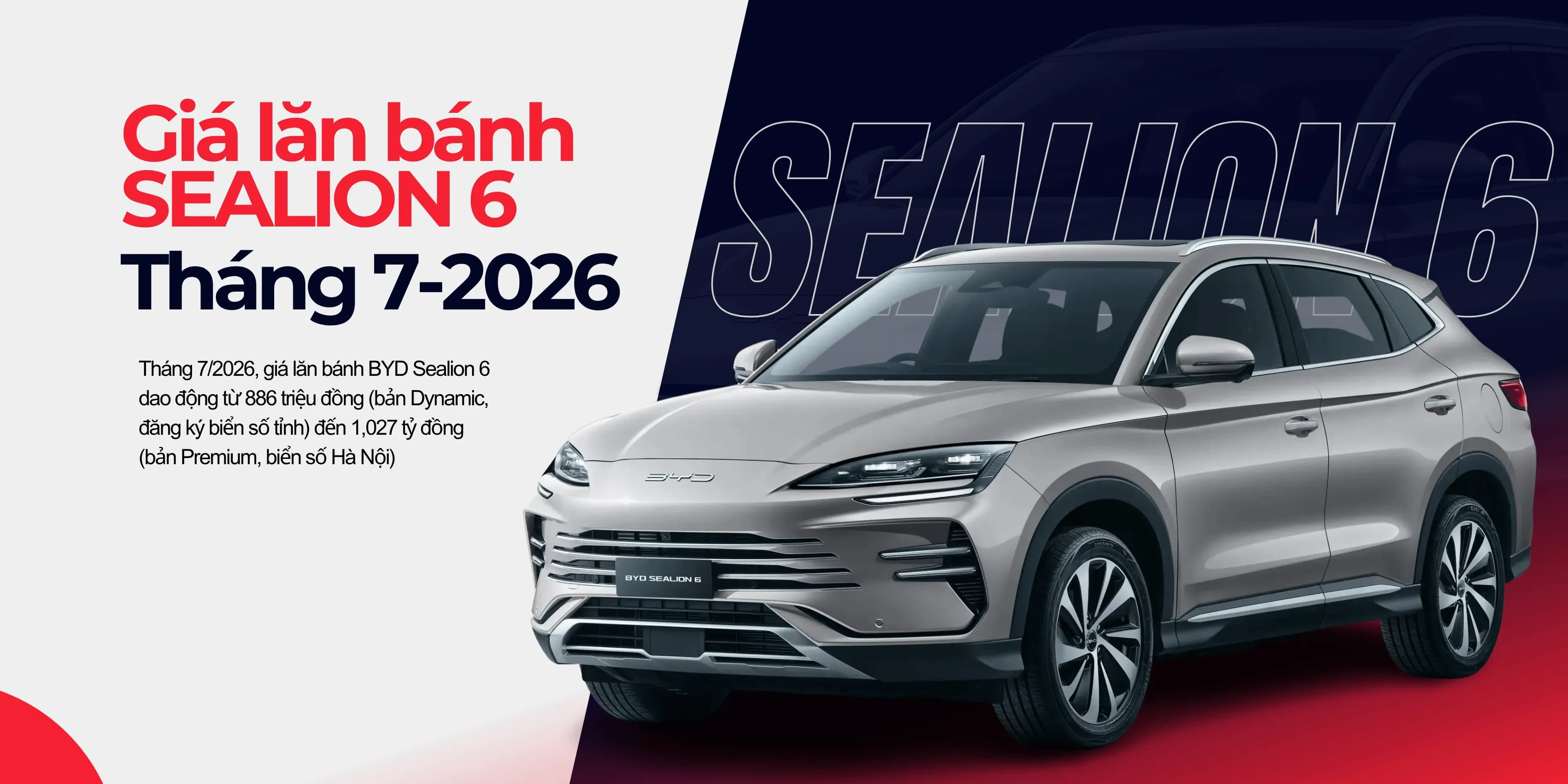 Giá lăn bánh BYD Sealion 6 tháng 7/2026: Từ 886 triệu