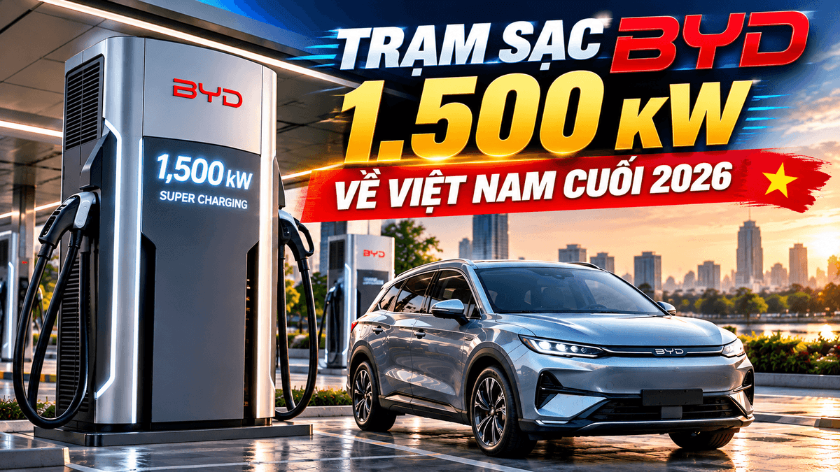 Trạm sạc 1.500 kW của BYD về Việt Nam cuối 2026